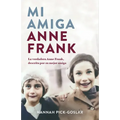 Mi Amiga Anne Frank / My Friend Anne Frank - Hardcover