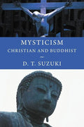 Mysticism: Christian and Buddhist - Paperback