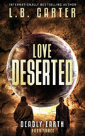 Love Deserted: a tense YA Disaster Distyopian - Paperback