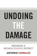 Undoing the Damage: Repairing a Broken School District - Paperback