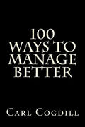 100 Ways to Manage Better - Paperback