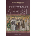 Unbecoming a Priest: A Memoir - Hardcover