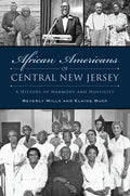 African Americans of Central New Jersey: A History of Harmony and Hostility - Paperback