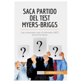 Saca partido del test Myers-Briggs: Las claves para usar el indicador MBTI de forma eficaz - Paperback