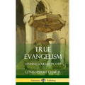 True Evangelism: Winning Souls by Prayer (Hardcover) - Hardcover