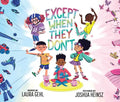 Except When They Don't - Hardcover