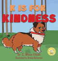 K is for Kindness - Hardcover