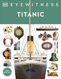Eyewitness Titanic - Paperback