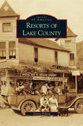 Resorts of Lake County - Hardcover