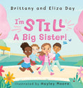 I'm Still A Big Sister! - Hardcover