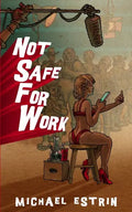 Not Safe for Work: A Porn Valley Mystery (Book One) - Paperback