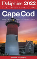 Cape Cod - The Delaplaine 2022 Long Weekend Guide - Paperback