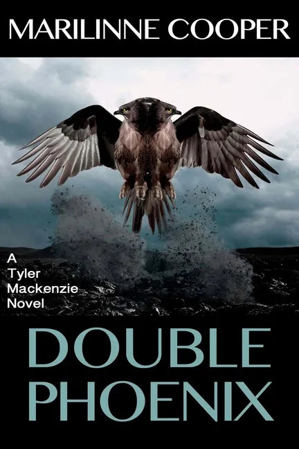 Double Phoenix: a Tyler Mackenzie novel - Paperback