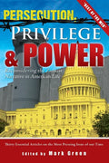 Persecution, Privilege, & Power: Reconsidering The Zionist Narrative in American Life - Paperback