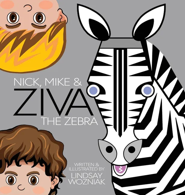 Nick, Mike and Ziva the Zebra - Hardcover
