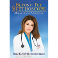 Beyond the Stethoscope: Miracles in Medicine - Hardcover