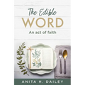 The Edible Word: An act of faith - Paperback