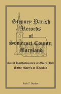 Stepney Parish Records of Somerset County, Maryland - Paperback