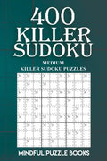 400 Killer Sudoku: Medium Killer Sudoku Puzzles - Paperback