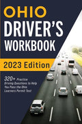 Ohio Driver's Workbook: 320+ Practice Driving Questions to Help You Pass the Ohio Learner's Permit Test - Paperback