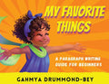 My Favorite Things: A paragraph writing guide for beginners. - Paperback
