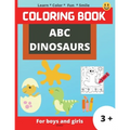 ABC Dinosaurs: Super Fun coloring book for kids, Kids will learn the alphabet by coloring the dinosaurs in the shape of letters, Colo - Paperback