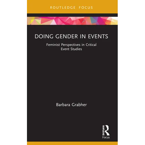Doing Gender in Events: Feminist Perspectives in Critical Event Studies - Paperback