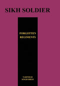SIKH SOLDIERSForgotten Regiments - Paperback