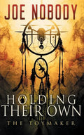 Holding Their Own X: The Toymaker - Paperback