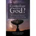Cosmology Without God? - Hardcover