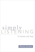 Simply Listening: 12 Months with God - Paperback