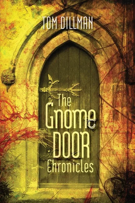 The Gnome Door Chronicles - Paperback