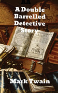 A Double Barrelled Detective Story - Hardcover