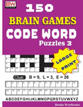 150 Brain Games - CODE WORD Puzzles 3 - Paperback