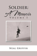 Soldier: A Memoir: Volume I - Paperback