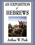 An Exposition of Hebrews - Hardcover