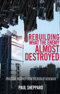 Rebuilding What the Enemy Almost Destroyed - Paperback