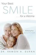 Your Best Smile...for a Lifetime: Achieving Your Optimal Health - Paperback