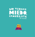 No Tengas Miedo, Cangrejita (Junior Library Guild Selection) - Hardcover