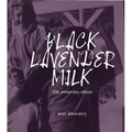 Black Lavender Milk: 10th Anniversary Edition - Paperback