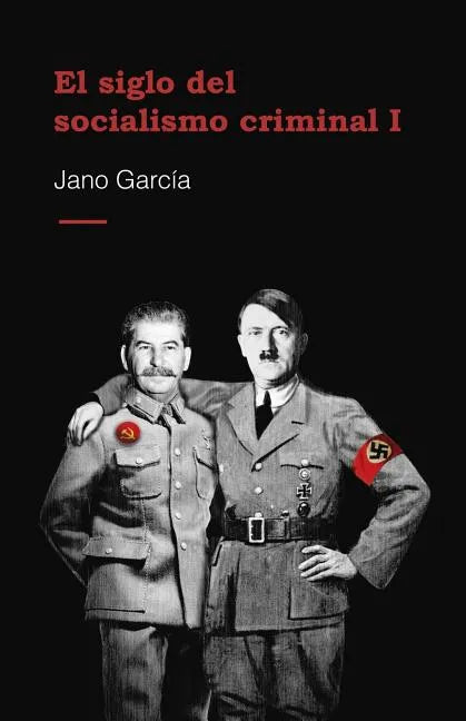 El Siglo del Socialismo Criminal - Paperback