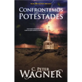 Confrontemos las Potestades: Como la Iglesia Neotestamentaria Experimento el Poder de la Guerra Espiritual A un Nivel Estrategico = Confronting the Po - Paperback