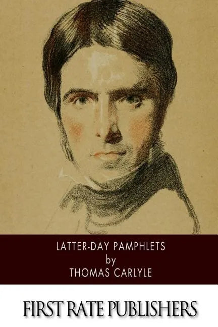 Latter-Day Pamphlets - Paperback