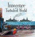 Innocence in a Turbulent World - Hardcover