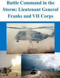 Battle Command in the Storm: Lieutenant General Franks and VII Corps - Paperback