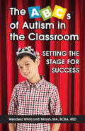 The ABCs of Autism in the Classroom: Setting the Stage for Success - Paperback