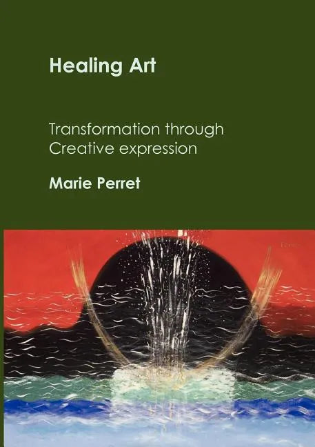 Healing Art: Transformation through creative expression - Paperback