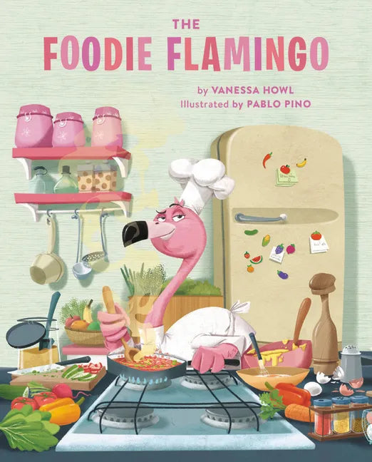 The Foodie Flamingo - Hardcover