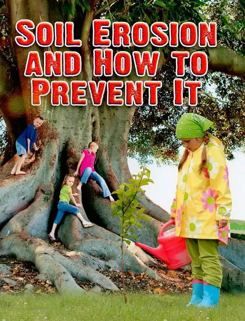 Soil Erosion and How to Prevent It - Paperback