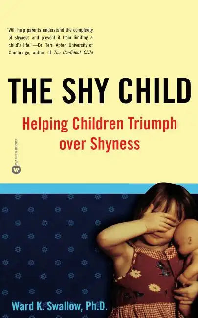 Shy Child: Helping Children Triumph Over Shyness - Paperback